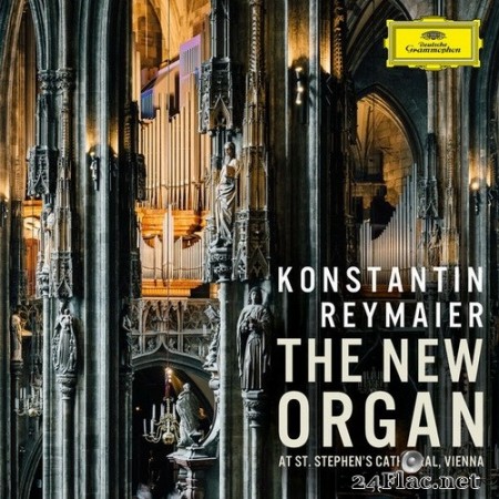Konstantin Reymaier - Bach, Elgar, Karg-Elert, Lefebure-Wely, Williams: The New Organ at St. Stephen’s Cathedral, Vienna (2020) Hi-Res