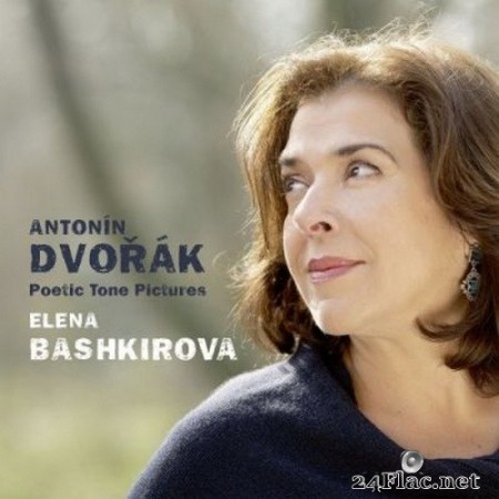 Elena Bashkirova - Dvořák: Poetic Tone Pictures (2020) Hi-Res