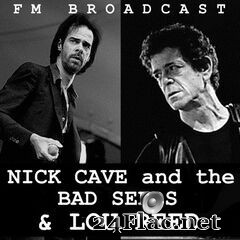 Nick Cave and the Bad Seeds & Lou Reed - FM Broadcast Nice Cave and the Bad Seeds & Lou Reed (2020) FLAC