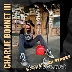 Charlie Bonnet III - Stories And Stages (2020) FLAC