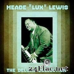 Meade “Lux” Lewis - Anthology: The Deluxe Collection (Remastered) (2020) FLAC