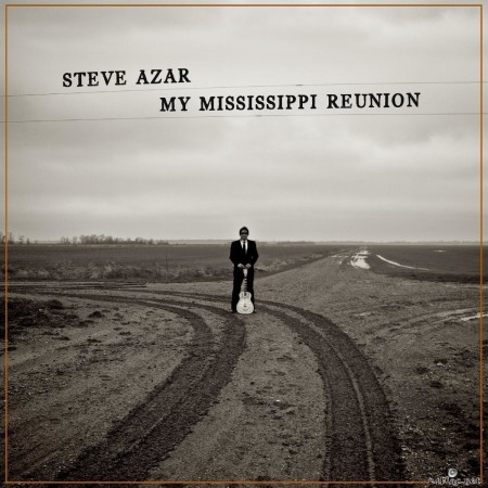 Steve Azar - My Mississippi Reunion (2020) FLAC