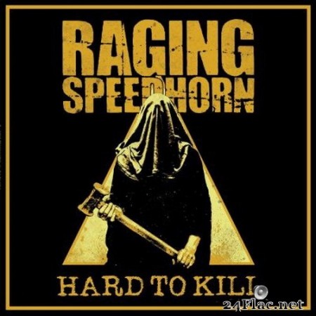 Raging Speedhorn - Hard To Kill (2020) FLAC