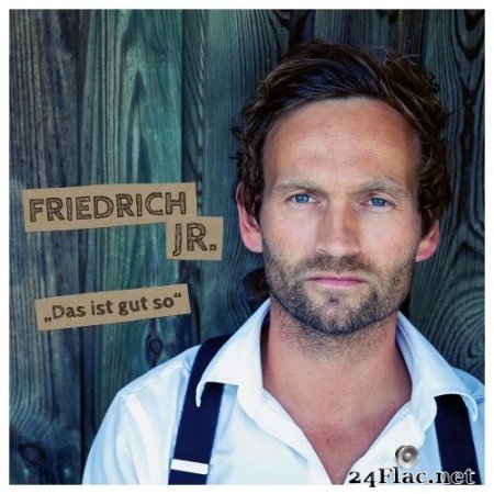 Friedrich Jr. - Das ist gut so (2020) Hi-Res