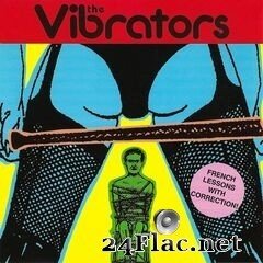 The Vibrators - French Lessons With Correction! (Deluxe Remastered) (2020) FLAC