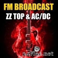 ZZ Top & AC/DC - FM Broadcast ZZ Top & AC/DC (2020) FLAC