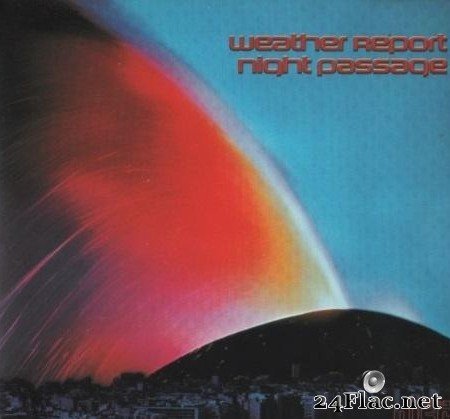 Weather Report - Night Passage (Remaster) (1980/1987) [FLAC (image + .cue)]
