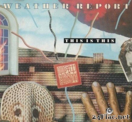 Weather Report - This Is This (1986) [FLAC (image + .cue)]