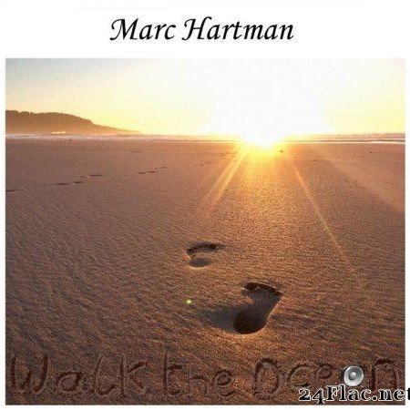 Marc Hartman - Walk the Ocean (2020) [FLAC (tracks)]