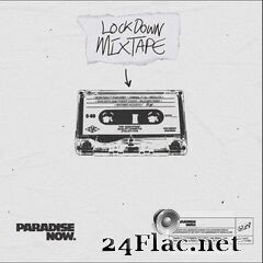 Paradise Now - Lockdown Mixtape (2020) FLAC