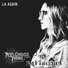 Mary-Charlotte Young - LA Again (2020) FLAC