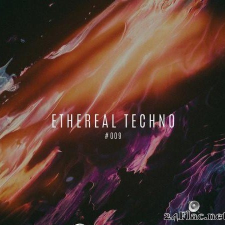 VA - Ethereal Techno #009 (2020) [FLAC (tracks)]