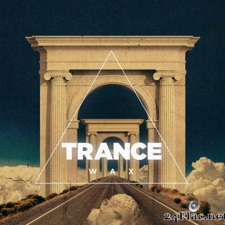 Trance Wax - Trance Wax (2020) [FLAC (tracks)]