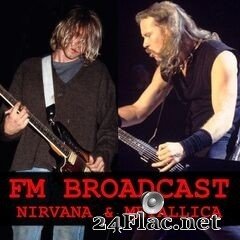 Nirvana & Metallica - FM Broadcast Nirvana & Metallica (2020) FLAC