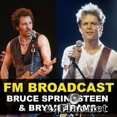 Bruce Springsteen & Bryan Adams - FM Broadcast Bruce Springsteen & Bryan Adams (2020) FLAC