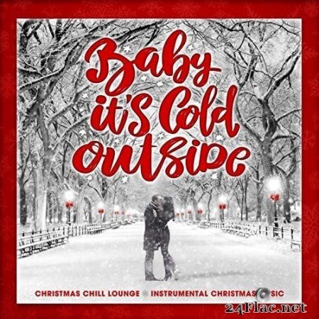 Harlow Monroe & Jer LeClair - Baby It's Cold Outside (Christmas Chill Lounge - Instrumental Christmas Music) (2020) Hi-Res