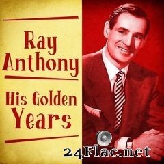 Ray Anthony - His Golden Years (Remastered) (2020) FLAC