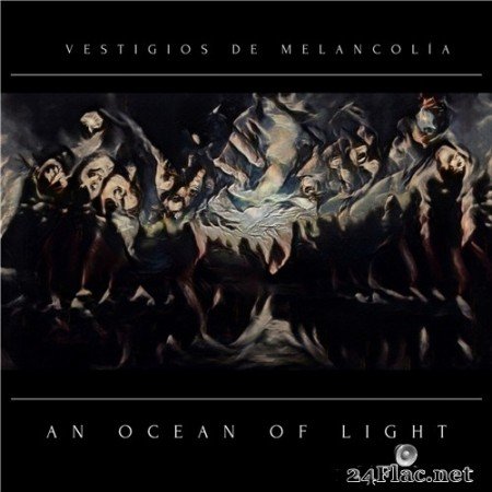 An Ocean of Light - Vestigios De Melancolía (2020) Hi-Res