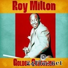 Roy Milton - Golden Selection (Remastered) (2020) FLAC