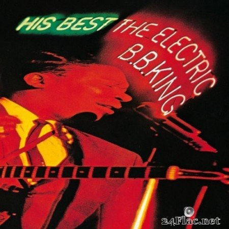 B.B. King - His Best: The Electric B.B. King (1998/2020) Hi-Res
