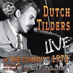 Dutch Tilders - Live at The Commune 1973 (2020) FLAC