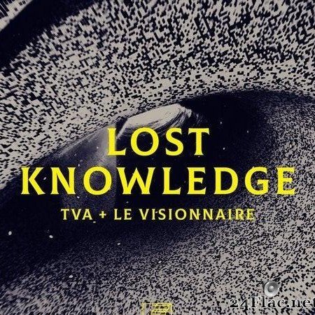 TVA & le visionnaire - Lost Knowledge (2020) [FLAC (tracks)]