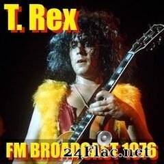 T. Rex - FM Broadcast 1976 (2020) FLAC