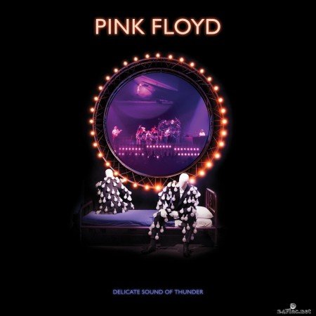 Pink Floyd - Delicate Sound of Thunder (2019 Remix;Live) (2020) FLAC + Hi-Res