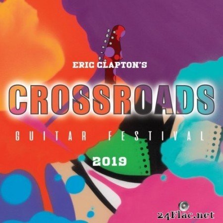Eric Clapton - Eric Clapton's Crossroads Guitar Festival 2019 (Live) (2020) Hi-Res
