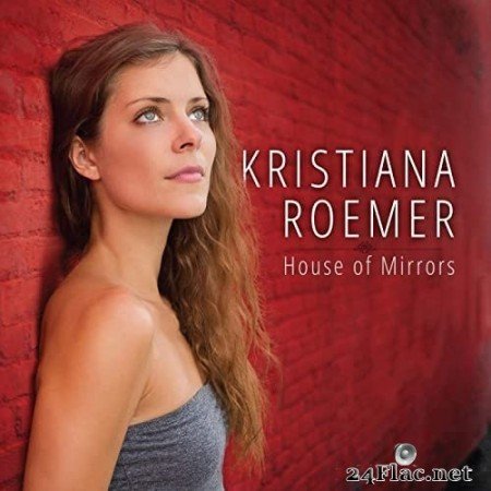 Kristiana Roemer - House of Mirrors (2020) Hi-Res