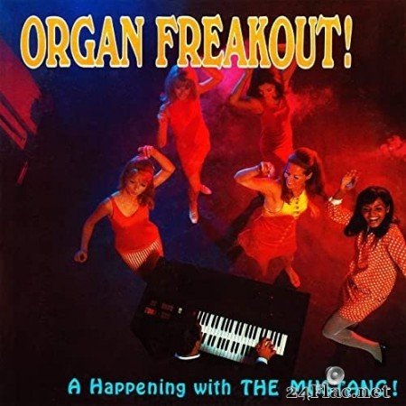 The Mustang - Organ Freakout! (Remastered from the Original Somerset Tapes) (1968/2020) Hi-Res