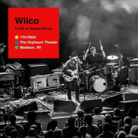 Wilco - 2002-07-31 The Orpheum Theater, Madison, WI (2020) FLAC