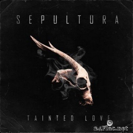 Sepultura - Tainted Love (Gloria Jones cover) (2020) Hi-Res