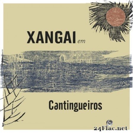 Xangai - Cantingueiros (2020) Hi-Res