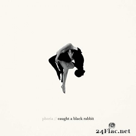 Phoria - Caught a Black Rabbit (2020) Hi-Res