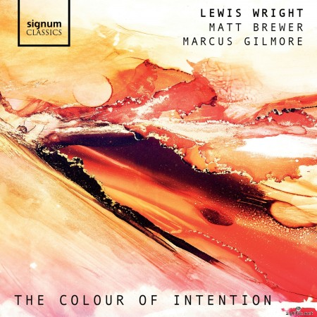 Lewis Wright, Matt Brewer & Marcus Gilmore - The Colour of Intention (2020) Hi-Res