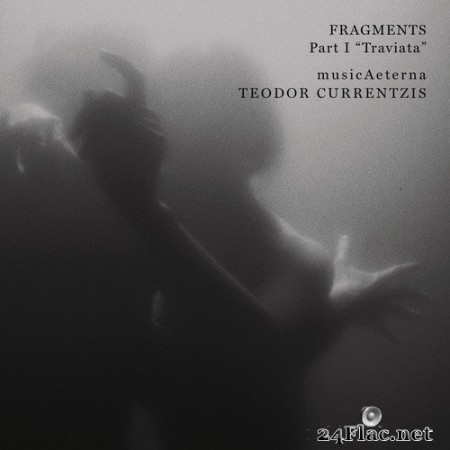 Teodor Currentzis - Fragments Part I - &#039;Traviata&#039; (2020) Hi-Res