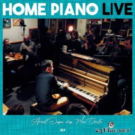 Armel Dupas - Home Piano live chez "Mon oncle" (2020) Hi-Res