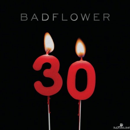 Badflower - 30 (2020) [FLAC (tracks)]