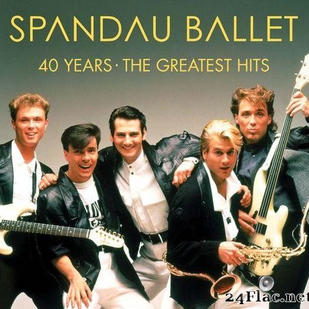 Spandau Ballet - 40 Years - The Greatest Hits (2020) [FLAC (tracks)]