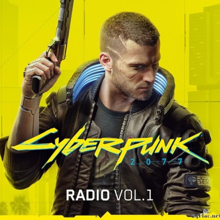 VA - Cyberpunk 2077 Radio Vol. 1 (2020) [FLAC (tracks)]