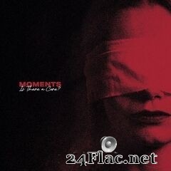 Moments - Is There a Cure? (2020) FLAC