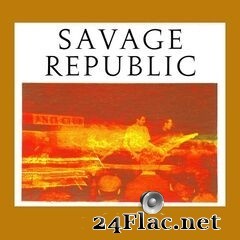 Savage Republic - Recordings from Live Performance, 1981-1983 (2020) FLAC