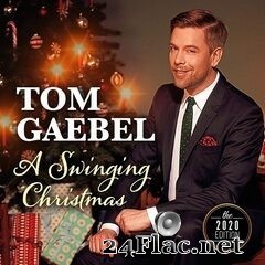 Tom Gaebel - A Swinging Christmas (The 2020 Edition) (2020) FLAC