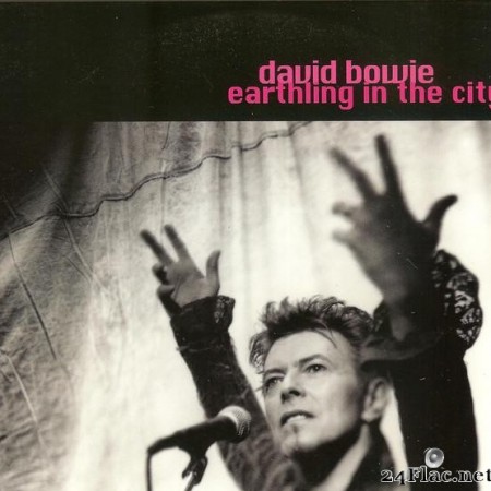David Bowie - Earthling In The City (1997) [FLAC (tracks + cue)]