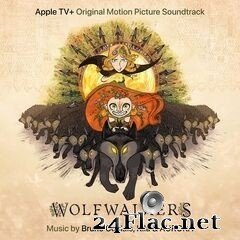 Bruno Coulais, Kíla & AURORA - WolfWalkers (Original Motion Picture Soundtrack) (2020) FLAC