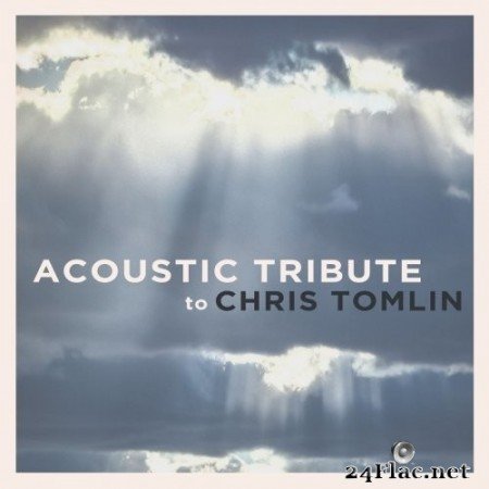 Guitar Tribute Players - Acoustic Tribute to Chris Tomlin (2021) Hi-Res