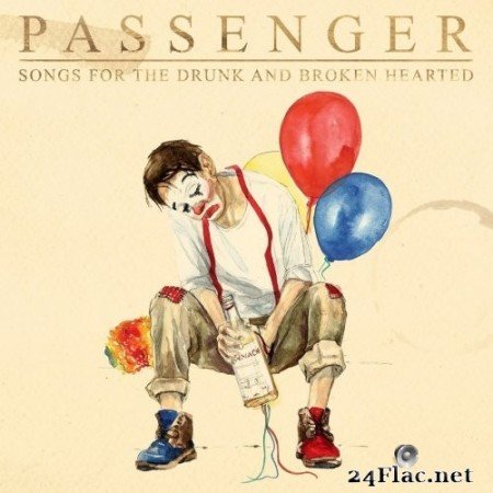 Passenger - Songs for the Drunk and Broken Hearted (Deluxe) (2021) Hi-Res