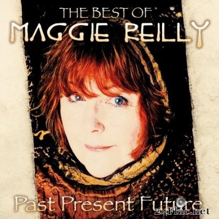 Maggie Reilly - Past Present Future: The Best Of (2021) Hi-Res