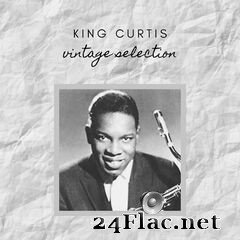 King Curtis - Vintage Selection (2020) FLAC